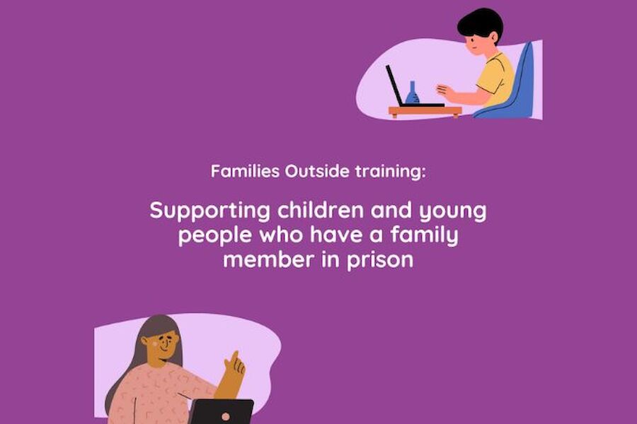 Families Outside Training - Supporting children and young people who have a family member in prison (June)