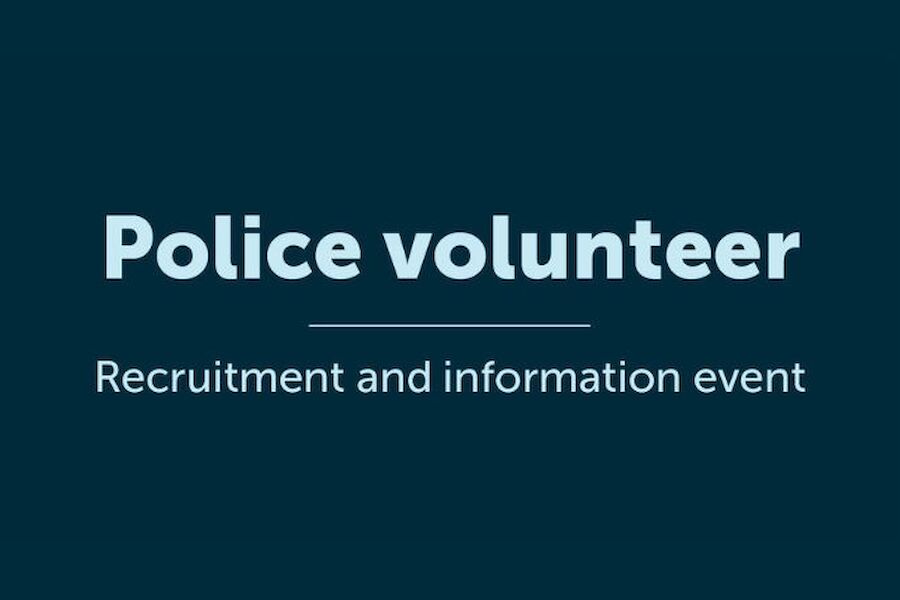 Police volunteer recruitment event (6pm on 22 May)