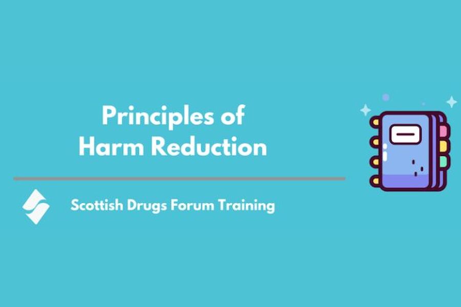 Scottish Drugs Forum &amp; Orkney ADP - Principles of harm reduction