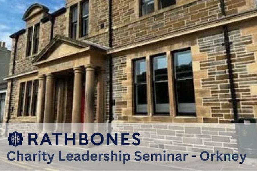 Rathbones Charity Leadership Seminar - Orkney