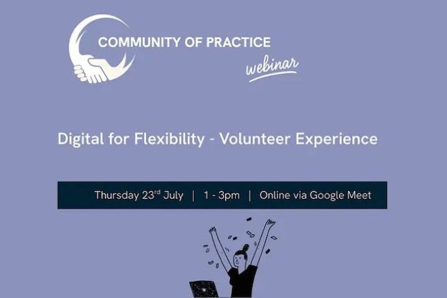 Community of Practice: Digital for Flexibility - Volunteer Experience